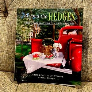 Beyond the Hedges Tailgating to Tea Parties Cookbook Junior League of Athens